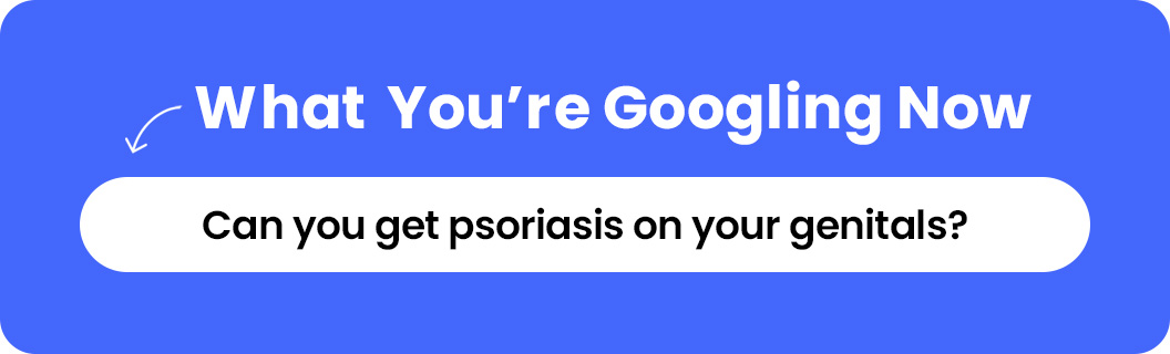 Can you get psoriasis on your genitals