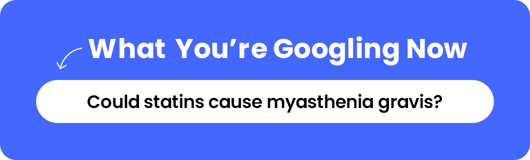 Could statins cause myasthenia gravis