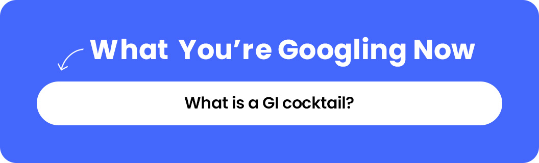 What is a GI cocktail